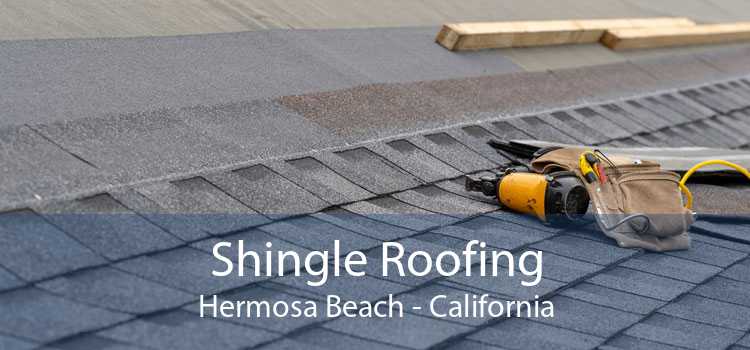 Shingle Roofing Hermosa Beach - Cedar, Asphalt & Metal Shingle Roof ...